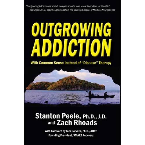 Outgrowing Addiction: With Common Sense Instead of 