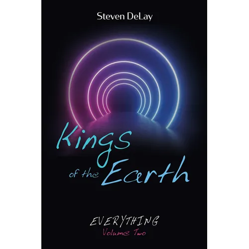 Kings of the Earth: Everything, Volume Two - Paperback