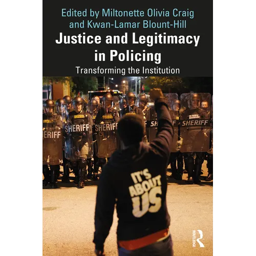 Justice and Legitimacy in Policing: Transforming the Institution - Paperback