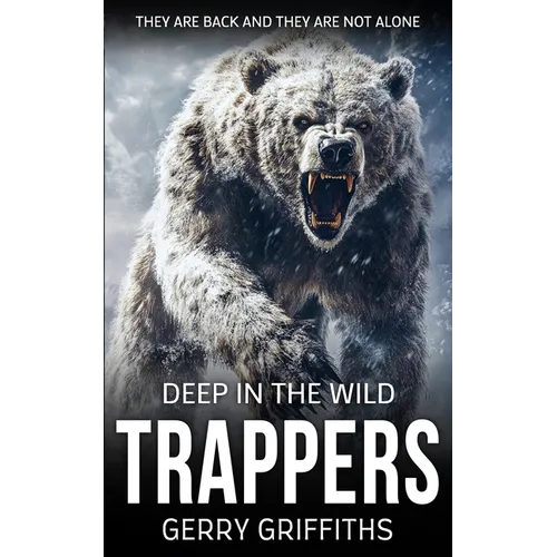 Deep In The Wild: Trappers - Paperback