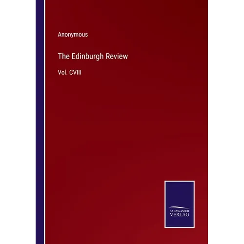 The Edinburgh Review: Vol. CVIII - Paperback