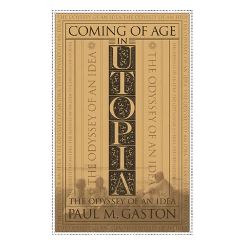 Coming of Age in Utopia: The Odyssey of an Idea - Hardcover