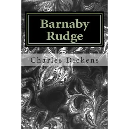 Barnaby Rudge: (Charles Dickens Classics Collection) - Paperback
