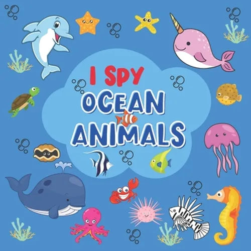 I Spy Ocean Animals: Coloring and Guessing Game for Toddler, Preschool (Sea Creatures Activity Book) - Paperback