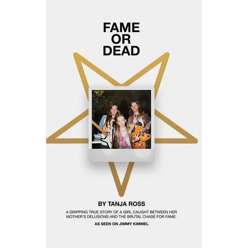 Fame or Dead - Hardcover