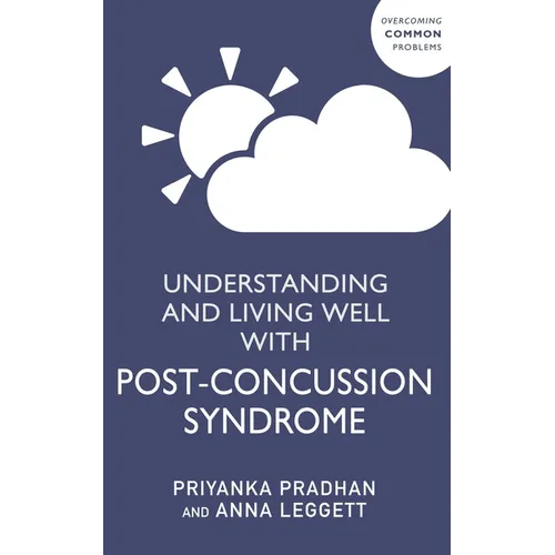 Understanding and Living Well with Post-Concussion Syndrome - Paperback