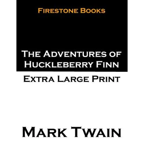 The Adventures of Huckleberry Finn: Extra Large Print - Paperback