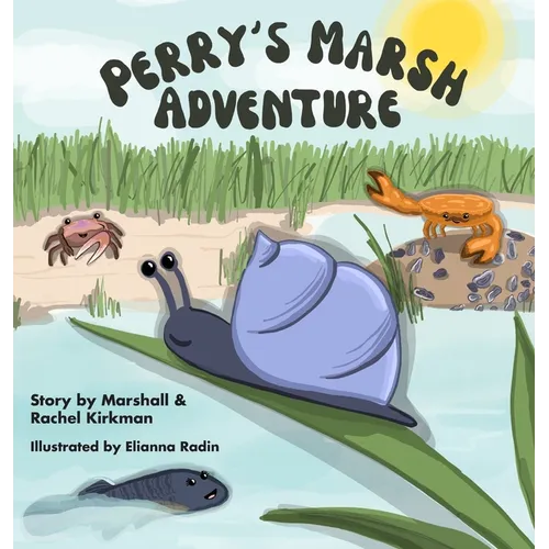 Perry's Marsh Adventure - Hardcover