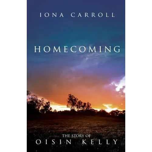 Homecoming: The Story of Oisin Kelly - Paperback