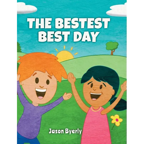 The Bestest Best Day - Hardcover