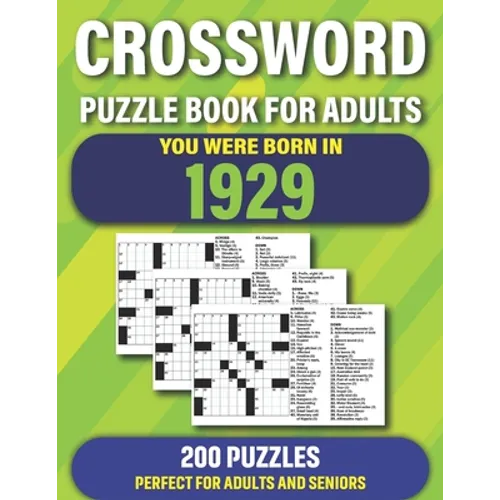 Crossword: You Were Born In 1929: Crossword Puzzles For Adults Specially For Senior Parents And Grandparents Who Were Born In 1929 To Enjoy Holiday - Paperback