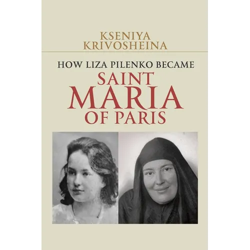How Liza Pilenko Became Saint Maria of Paris