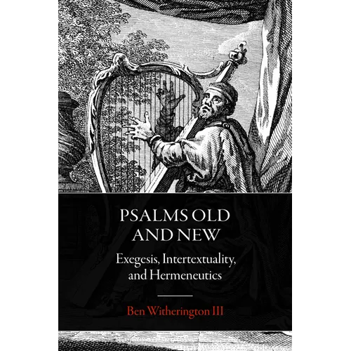 Psalms Old and New: Exegesis, Intertextuality, and Hermeneutics - Paperback