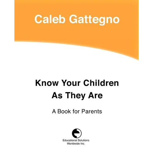 Know Your Children as They Are: A Book for Parents - Paperback
