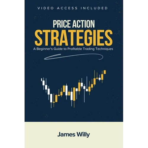Price Action Strategies: A Beginner's Guide To Profitable Trading Techniques - Paperback