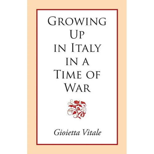 Growing Up in Italy in a Time of War - Paperback