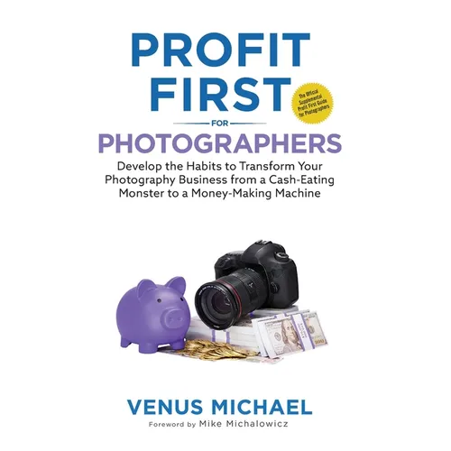 Profit First for Photographers - Hardcover