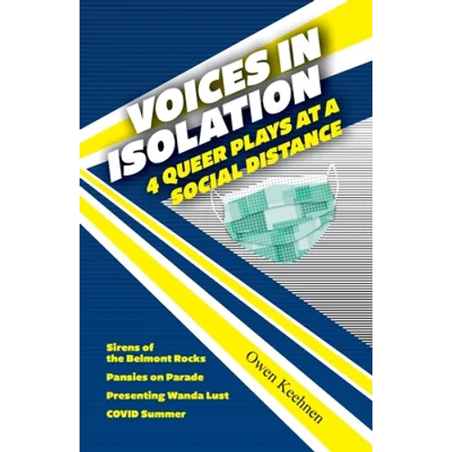 Voices in Isolation: 4 Queer Plays at a Social Distance - Paperback
