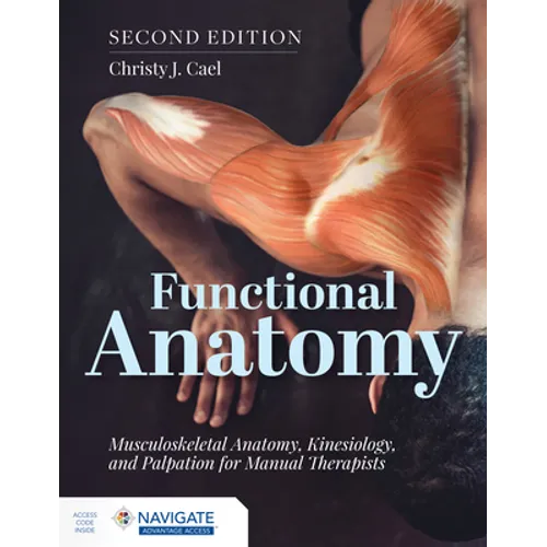 Functional Anatomy: Musculoskeletal Anatomy, Kinesiology, and Palpation for Manual Therapists - Paperback