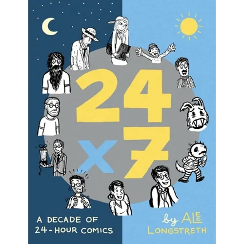 24x7: A Decade of 24-Hour Comics - Paperback