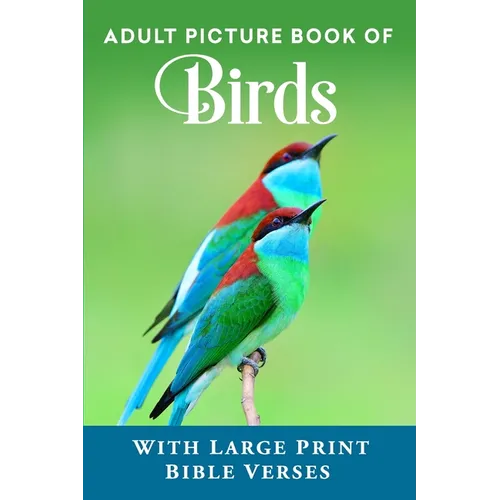 Adult Picture Book of Birds: With Large Print Bible Verses - Paperback