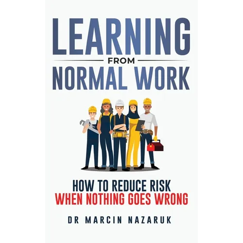 Learning from Normal Work - Hardcover