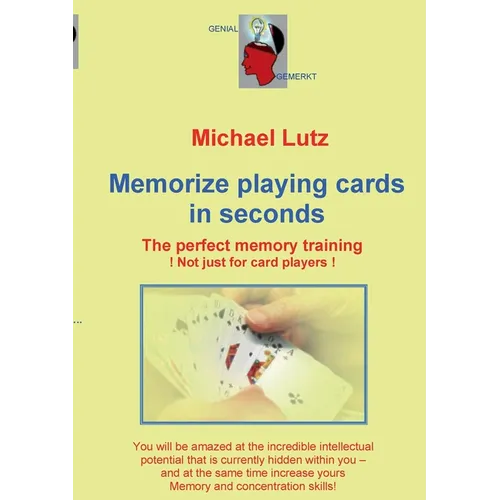 Memorize playing cards in seconds: The perfect memory training - not just for card players - Paperback