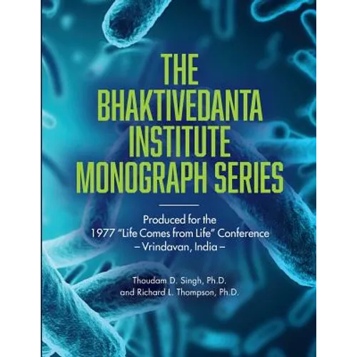 Bhaktivedanta Institute Monograph Series: Produced for the 1977 