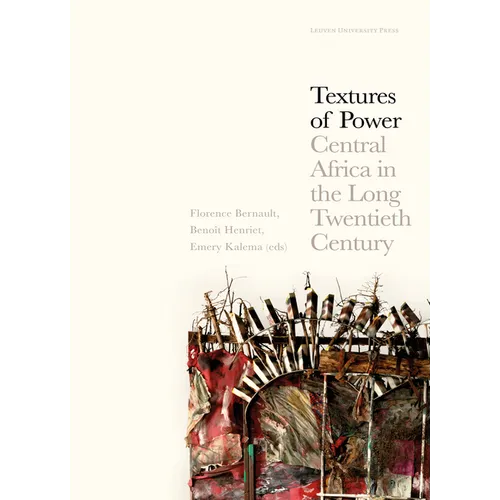 Textures of Power: Central Africa in the Long Twentieth Century - Paperback