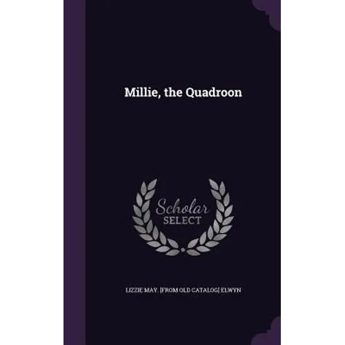 Millie, the Quadroon - Hardcover