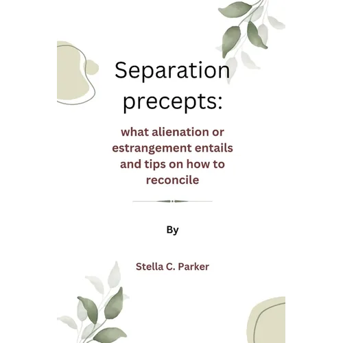 Separation precepts: What alienation or estrangement entails and tips on how to reconcile - Paperback
