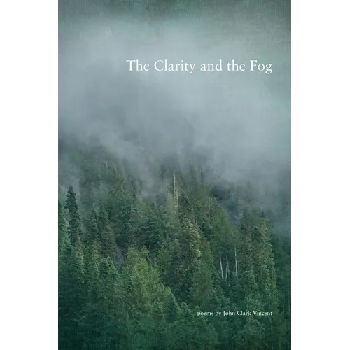 The Clarity and the Fog - Paperback