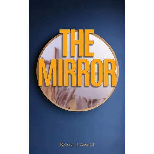 The Mirror: A book of The Mythos - Hardcover