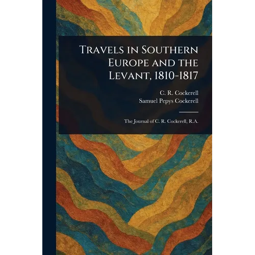 Travels in Southern Europe and the Levant, 1810-1817 - Paperback