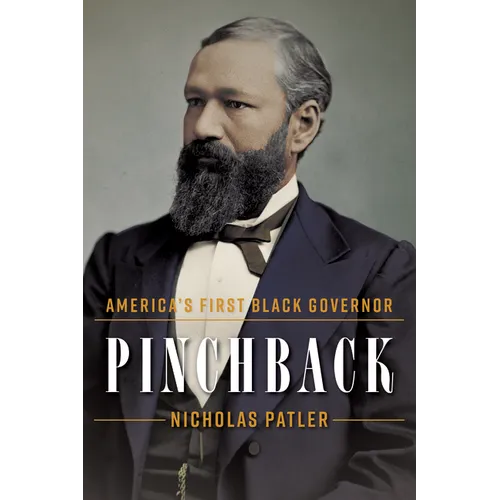 Pinchback: America's First Black Governor