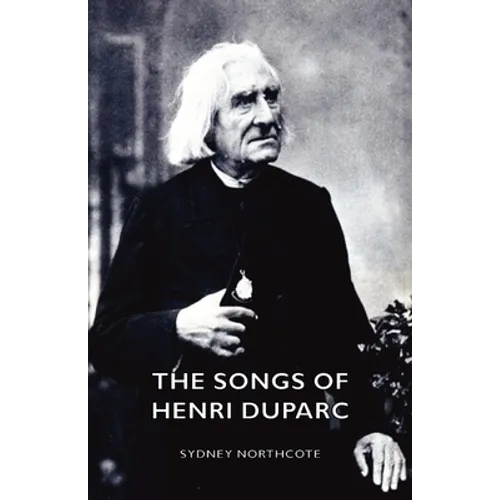 The Songs of Henri Duparc - Hardcover
