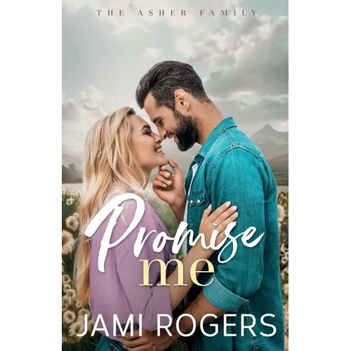 Promise Me: A Small-town, Enemies to Lovers Romance - Paperback