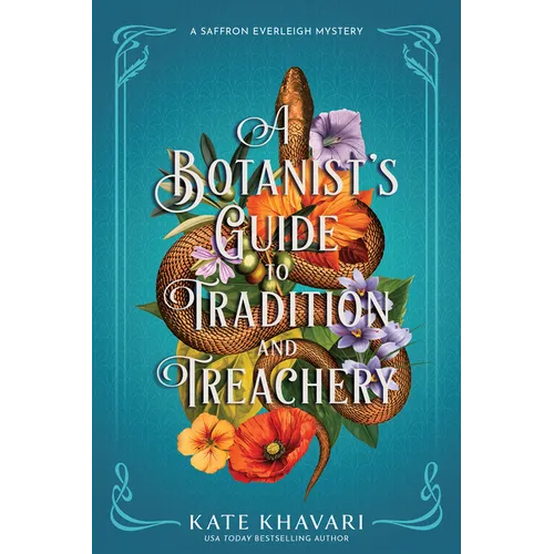 A Botanist's Guide to Tradition and Treachery: A Saffron Everleigh Mystery - Hardcover