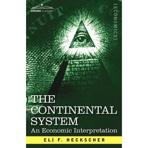 The Continental System: An Economic Interpretation - Paperback