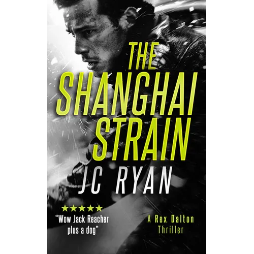 The Shanghai Strain: A Rex Dalton Thriller - Paperback