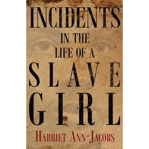 Incidents in the Life of a Slave Girl - Paperback