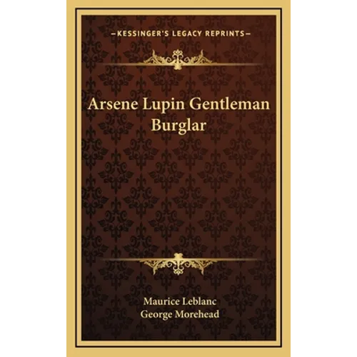 Arsene Lupin Gentleman Burglar - Hardcover