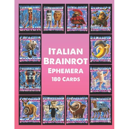 Italian Brainrot Ephemera: Unleash 180 Meme-Charged Cards: Italy's Absurd Brainrot Bonanza! - Paperback