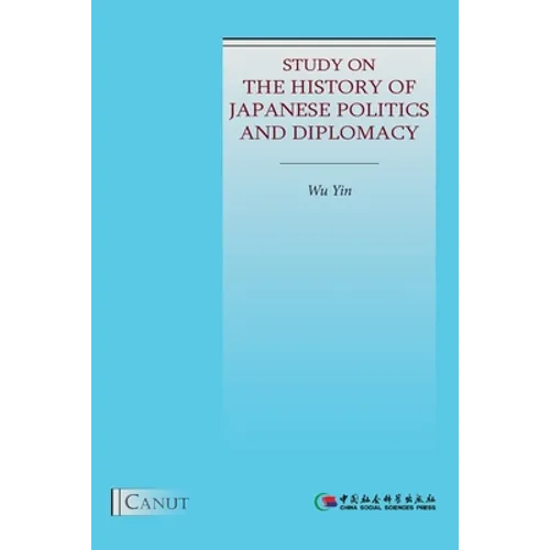 Study on the History of Japanese Politics and Diplomacy - Paperback
