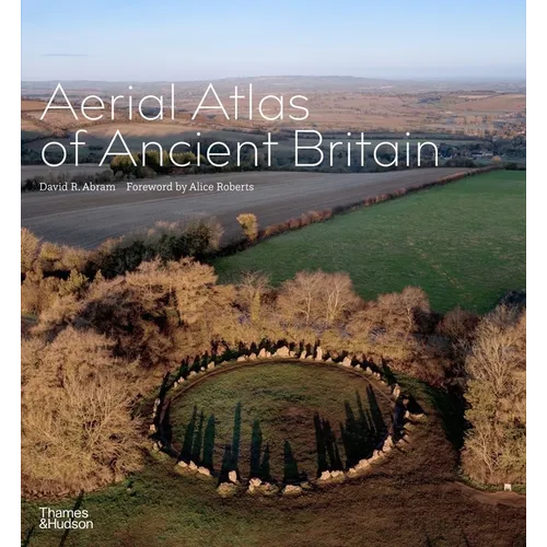 Aerial Atlas of Ancient Britain - Hardcover