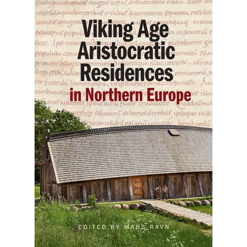 Viking Age Aristocratic Residences in Northern Europe - Paperback