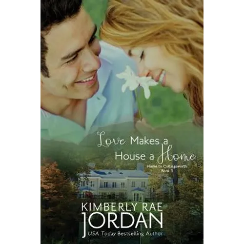 Love Makes a House a Home: A Chrsitian Romance - Paperback