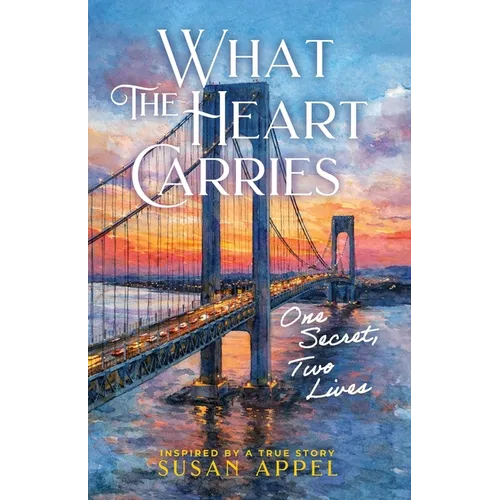 What the Heart Carries: One Secret, Two Lives - Hardcover