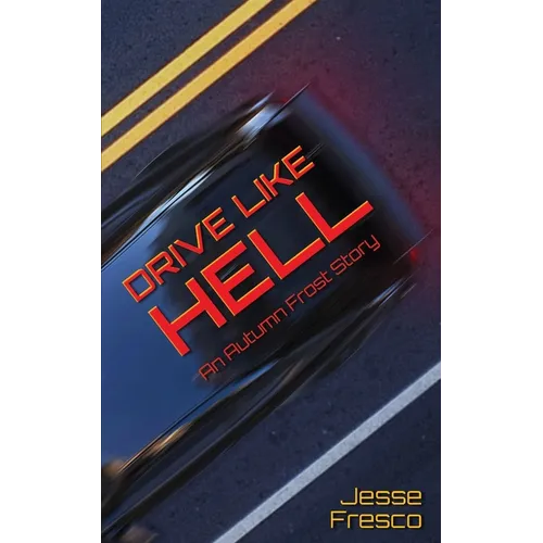 Drive Like Hell An Autumn Frost Story - Paperback