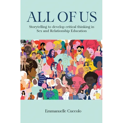 All of Us: Storytelling to Develop Critical Thinking in Sex and Relationship Education - Paperback